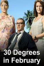 Watch 30 Degrees in February 9Movies