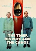 Watch The Thief, His Wife and the Canoe 9Movies