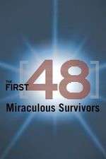 Watch The First 48: Miraculous Survivors 9Movies