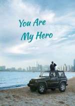 Watch You Are My Hero 9Movies