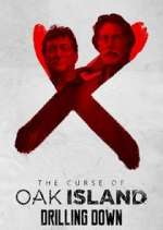 Watch The Curse of Oak Island: Drilling Down 9Movies