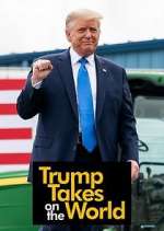 Watch Trump Takes on the World 9Movies