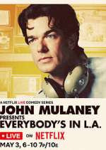 Watch John Mulaney Presents: Everybody's in L.A. 9Movies