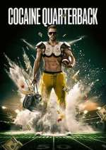 Watch Cocaine Quarterback: Signal-Caller for the Cartel 9Movies