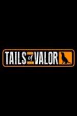 Watch Tails of Valor 9Movies