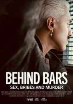 Watch Behind Bars: Sex, Bribes and Murder 9Movies