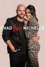Watch Chad Loves Michelle 9Movies
