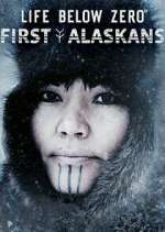Watch Life Below Zero: First Alaskans 9Movies