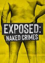 Watch Exposed: Naked Crimes 9Movies