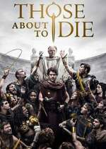 Watch Those About to Die 9Movies