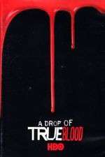 Watch A Drop of True Blood 9Movies