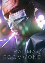 Watch Trauma Room One 9Movies