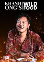 Watch Khanh Ong's Wild Food 9Movies