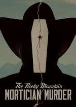 Watch The Rocky Mountain Mortician Murder 9Movies