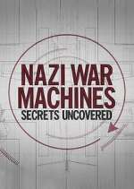 Watch Nazi War Machines: Secrets Uncovered 9Movies