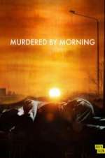 Watch Murdered by Morning 9Movies
