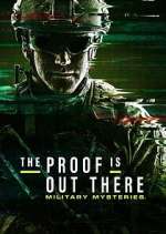 Watch The Proof Is Out There: Military Mysteries 9Movies