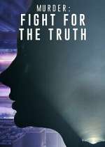 Watch Murder: Fight for the Truth 9Movies