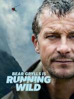 Watch Bear Grylls Is Running Wild 9Movies