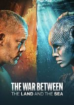 Watch The War Between the Land and the Sea 9Movies