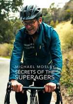 Watch Michael Mosley: Secrets of the Superagers 9Movies