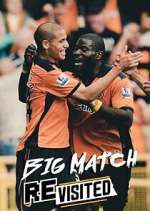 Watch The Big Match Revisited 9Movies