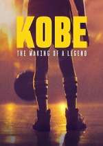 Watch Kobe: The Making of a Legend 9Movies