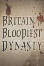 Watch Britain's Bloodiest Dynasty 9Movies
