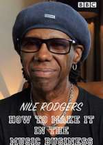 Watch Nile Rodgers: How to Make It in the Music Business 9Movies