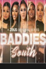 Watch Baddies South 9Movies