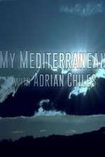 Watch My Mediterranean with Adrian Chiles 9Movies