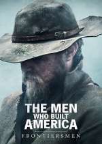 Watch The Men Who Built America: Frontiersmen 9Movies