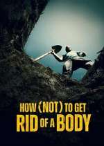 Watch How (Not) to Get Rid of a Body 9Movies