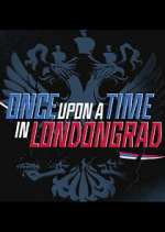 Watch Once Upon a Time in Londongrad 9Movies