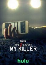 Watch How I Caught My Killer 9Movies