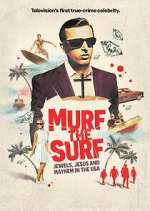 Watch Murf the Surf: Jewels, Jesus, and Mayhem in the USA 9Movies