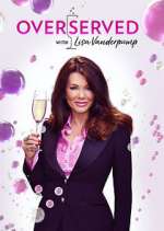 Watch Overserved with Lisa Vanderpump 9Movies