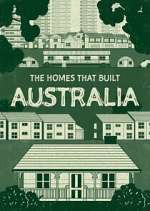 Watch The Homes That Built Australia 9Movies