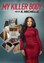 Watch My Killer Body with K. Michelle 9Movies