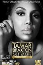 Watch Tamar Braxton: Get Ya Life! 9Movies