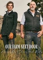 Watch Our Farm Next Door: Amanda, Clive and Kids 9Movies