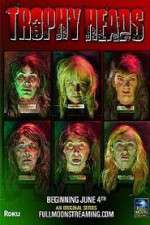 Watch Trophy Heads 9Movies