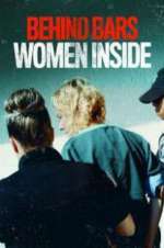 Watch Behind Bars: Women Inside 9Movies