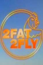 Watch 2 Fat 2 Fly 9Movies