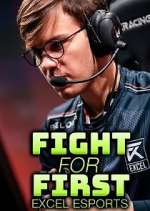 Watch Fight for First: Excel Esports 9Movies