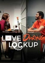 Watch Love During Lockup 9Movies