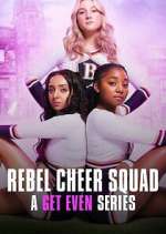 Watch Rebel Cheer Squad - A Get Even Series 9Movies