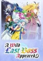 Watch A Wild Last Boss Appeared! 9Movies