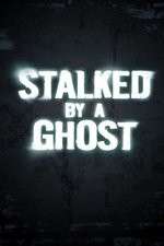 Watch Stalked By A Ghost 9Movies