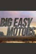 Watch Big Easy Motors 9Movies